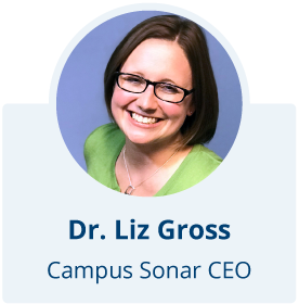 Dr. Liz Gross, Campus Sonar CEO